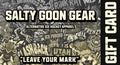 SALTY GOON GEAR GIFT CARD